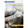 An Insider's Guide to Getting the Best out of the Health System