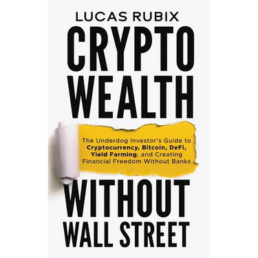 Crypto Wealth Without Wall Street