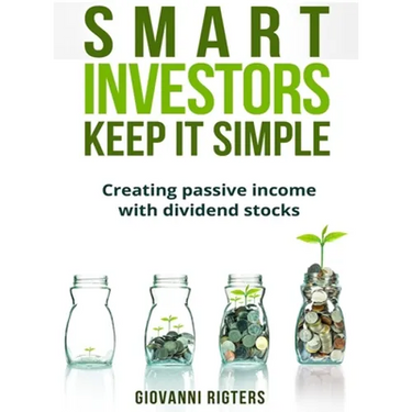 Smart Investors Keep It Simple: Creating passive income with dividend stocks