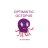 Optimistic Octopus