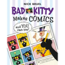 Bad Kitty Makes Comics . . . and You Can Too!