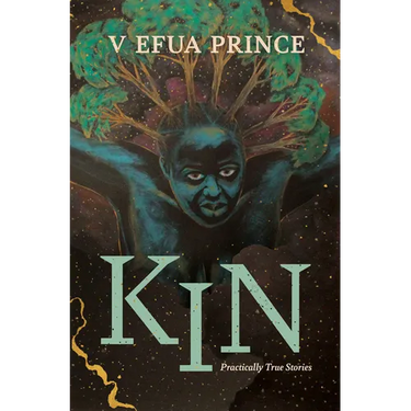 Kin: Practically True Stories