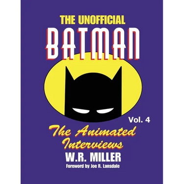 Batman: The Animated Interviews, Vol. 4