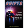 Shifts: More than 30 true stories and life lessons from twenty-four years as a cop on the beat