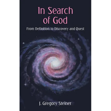 In Search of God: From Definition to Discovery and Quest