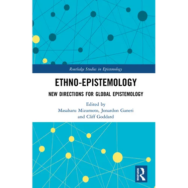 Ethno-Epistemology: New Directions for Global Epistemology