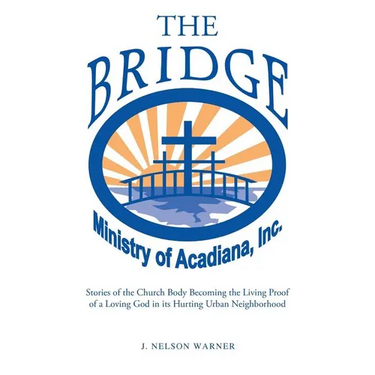 "The Bridge": Stories of the Church Body Becoming the Living Proof of a Loving God in a Hurting Urban Neighborhood