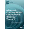 Advances in Experimental and Computational Rheology, Volume II