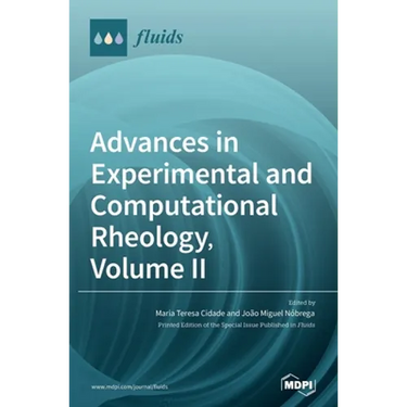 Advances in Experimental and Computational Rheology, Volume II