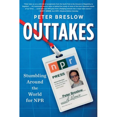 Outtakes: Stumbling Around the World for NPR