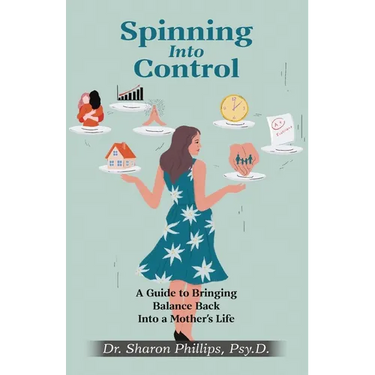 Spinning Into Control: A Guide to Bringing Balance Back Into a Mother's Life