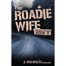 The Roadie Wife Book II