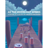 As The Moonlight Shines