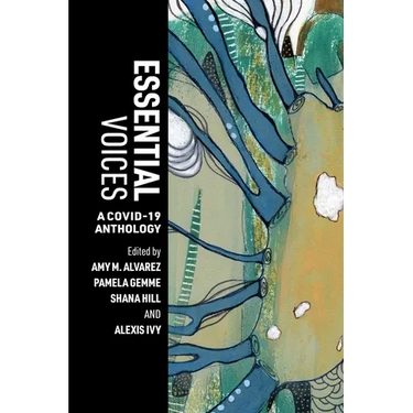 Essential Voices: A Covid-19 Anthology
