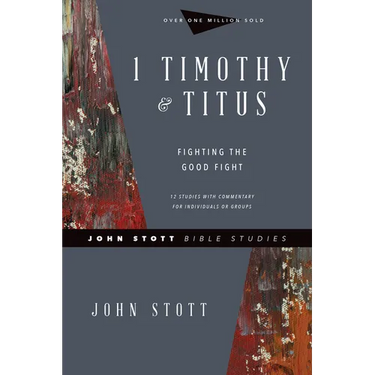 1 Timothy & Titus: Fighting the Good Fight