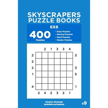 Skyscrapers Puzzle Books - 400 Easy to Master Puzzles 6x6 (Volume 9)