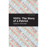 100%: The Story of a Patriot
