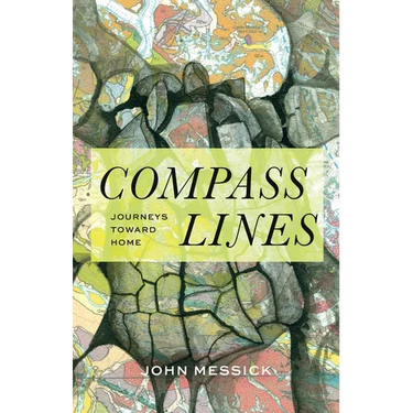 Compass Lines: Journeys Toward Home