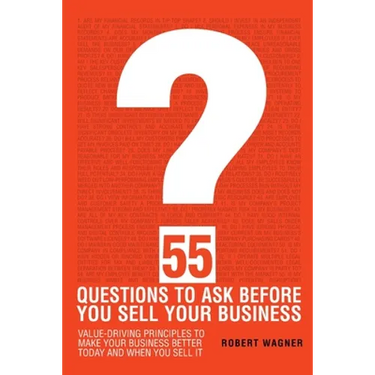 55 Questions to Ask Before You Sell Your Business