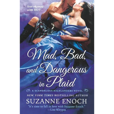 Mad, Bad, and Dangerous in Plaid: A Scandalous Highlanders Novel