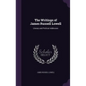 The Writings of James Russell Lowell: Literary and Political Addresses