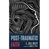 Post-Traumatic Faith