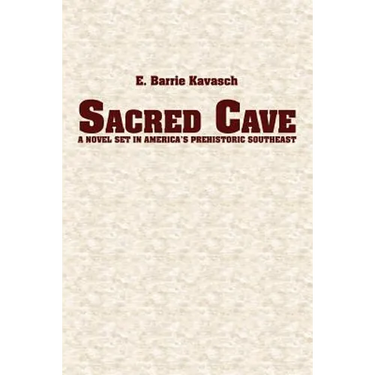Sacred Cave: a novel set in America's prehistoric southeast
