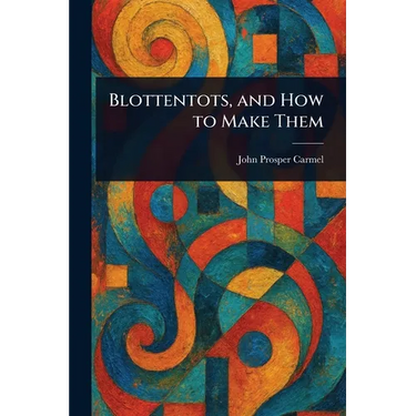 Blottentots, and How to Make Them