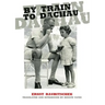 By Train to Dachau