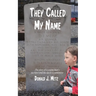They Called My Name
