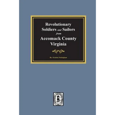Revolutionary Soldiers and Sailors from Accomack County, Virginia