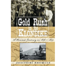 Gold Rush in the Klondike: A Woman's Journey in 1898-1899