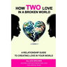 How Two Love in a Broken World