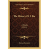 The History Of A Lie: A Study (1921)