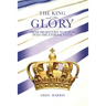 The King and His Glory: From His Return to Earth Into the Eternal State