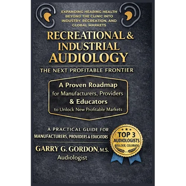 Recreational & Industrial Audiology: The Next Profitable Frontier