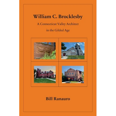 William C. Brocklesby: A Connecticut Valley Architect in the Gilded Age