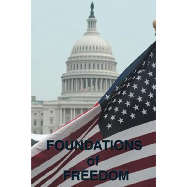 Foundations of Freedom: Common Sense, the Declaration of Independence, the Articles of Confederation, the Federalist Papers, the U.S. Constitu