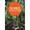 50 Hikes in Central Florida
