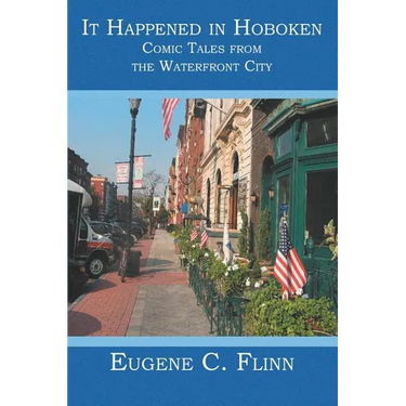 It Happened in Hoboken: Comic Tales from the Waterfront City