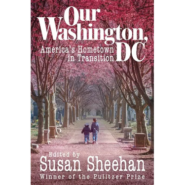 Our Washington, DC: America's Hometown in Transition
