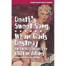 Death's Sweet Song / Whom Gods Destroy