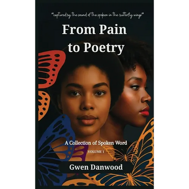 From Pain to Poetry: A Collection of Spoken Word
