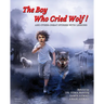 The Boy Who Cried Wolf! and Other Great Stories with Lessons