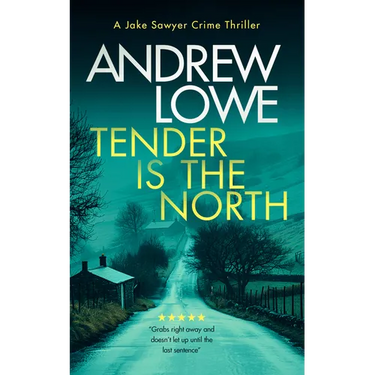 Tender Is the North: A Chilling British Detective Crime Thriller