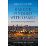 Has God Finished with Israel?: A Personal Journey Through Biblical Prophecy