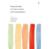 Proportionality in Crime Control and Criminal Justice