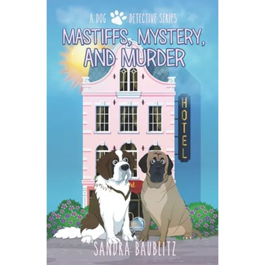 Mastiffs, Mystery, and Murder