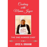 Cooking With Mama Joyce: The one-handed Chef