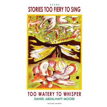 Stories Too Fiery to Sing Too Watery to Whisper